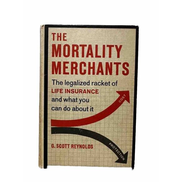 The Mortality Merchants By Scott Reynolds 1968 Hardcover First Edition Insurance - Picture 1 of 7